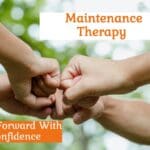 Maintenance Therapy: Move Forward with Confidence